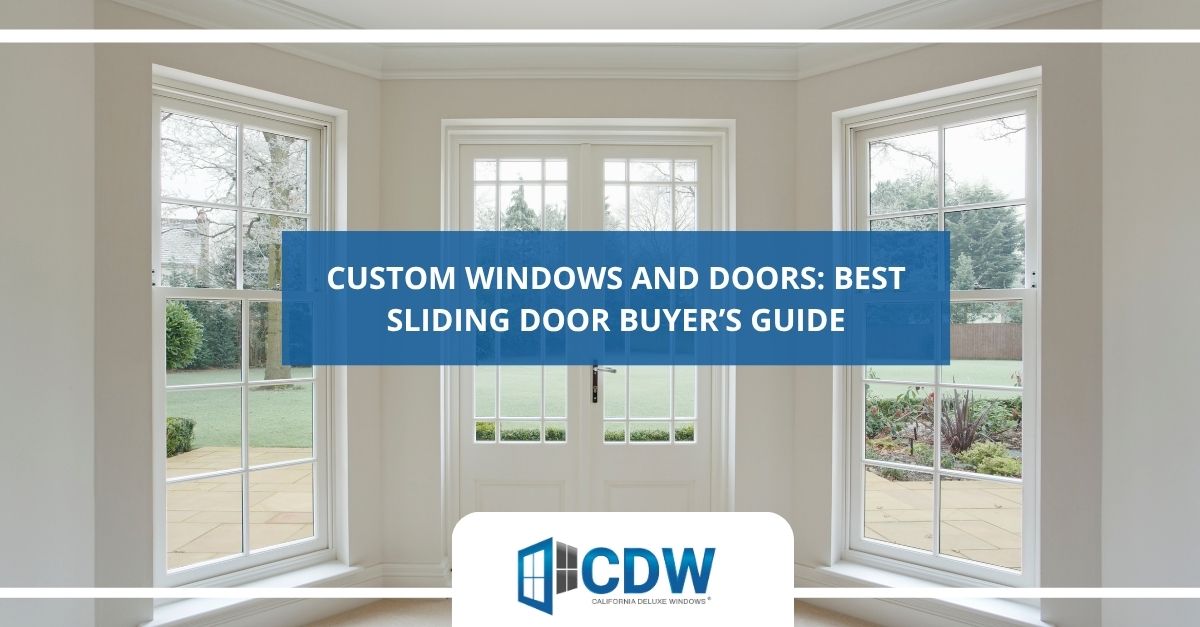 custom windows and doors best sliding door buyers guide