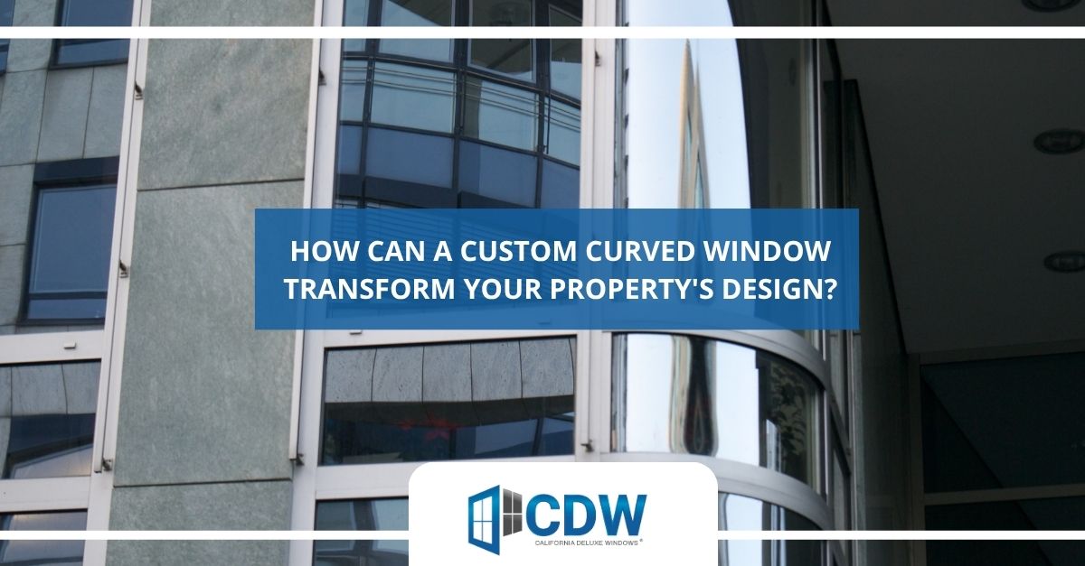how can a custom curved window transform your propertys design 