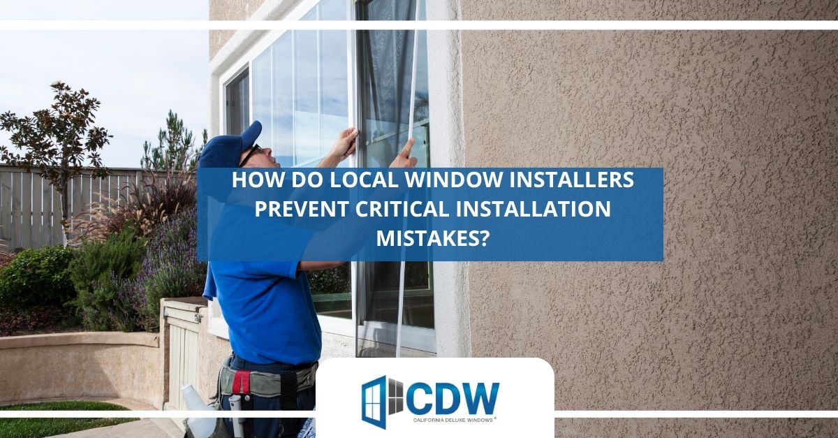 how do local window installers prevent critical installation mistakes