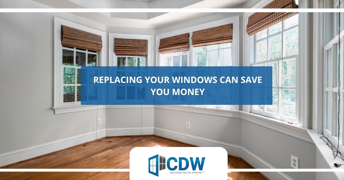 replacing your windows can save you money