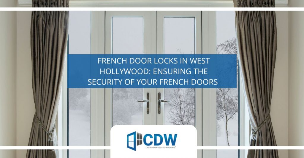 Door Locks in West Hollywood: Ensuring Your Safety