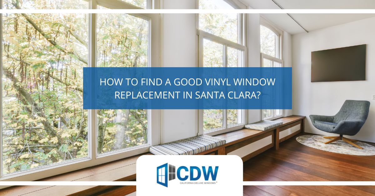 Vinyl Window Replacement in Santa Clara