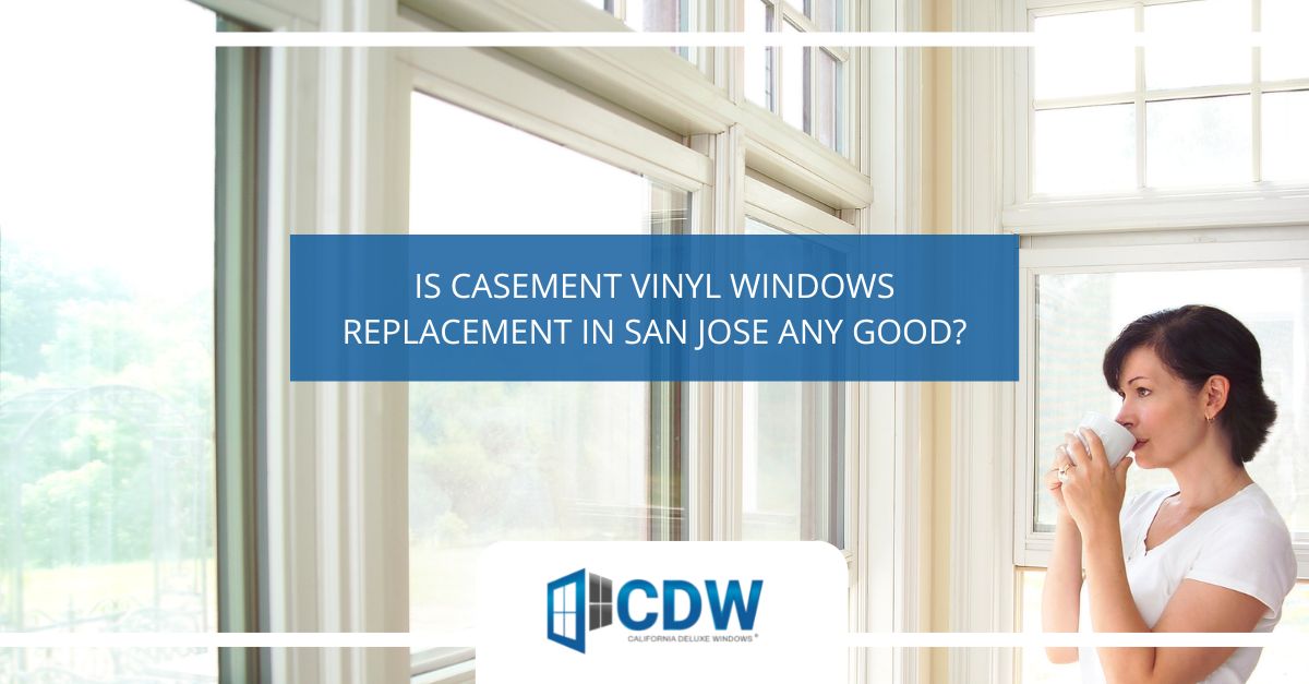 Vinyl Windows Replacement in San Jose