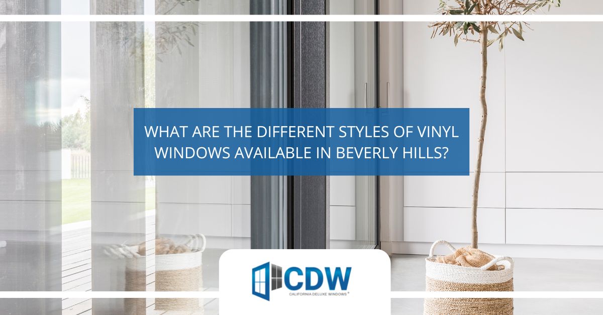 Vinyl Windows Available Beverly Hills