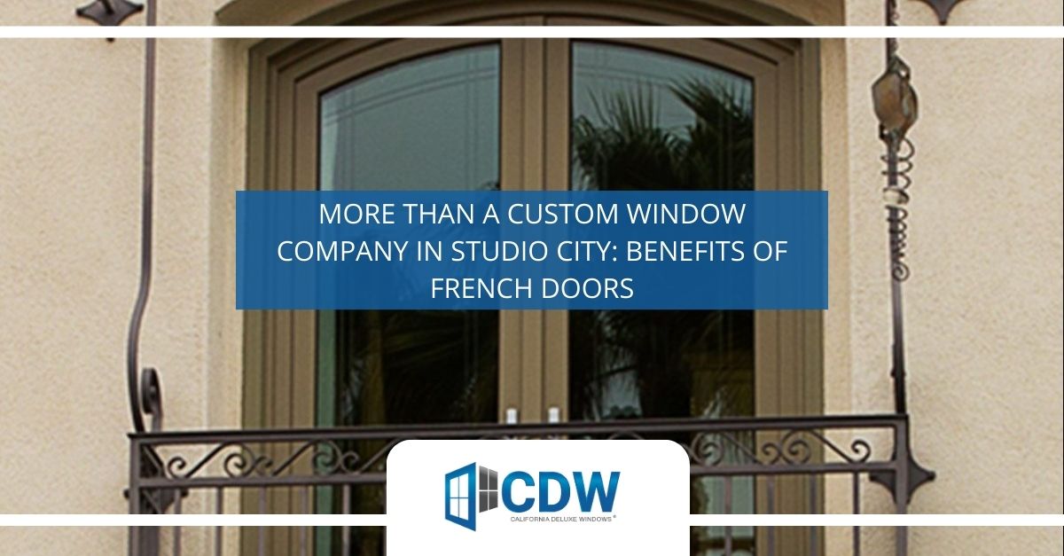 Custom Window Company in Studio City