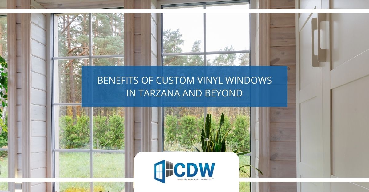 Custom Vinyl Windows in Tarzana