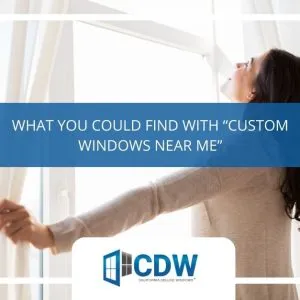 what you could find with custom windows near me x