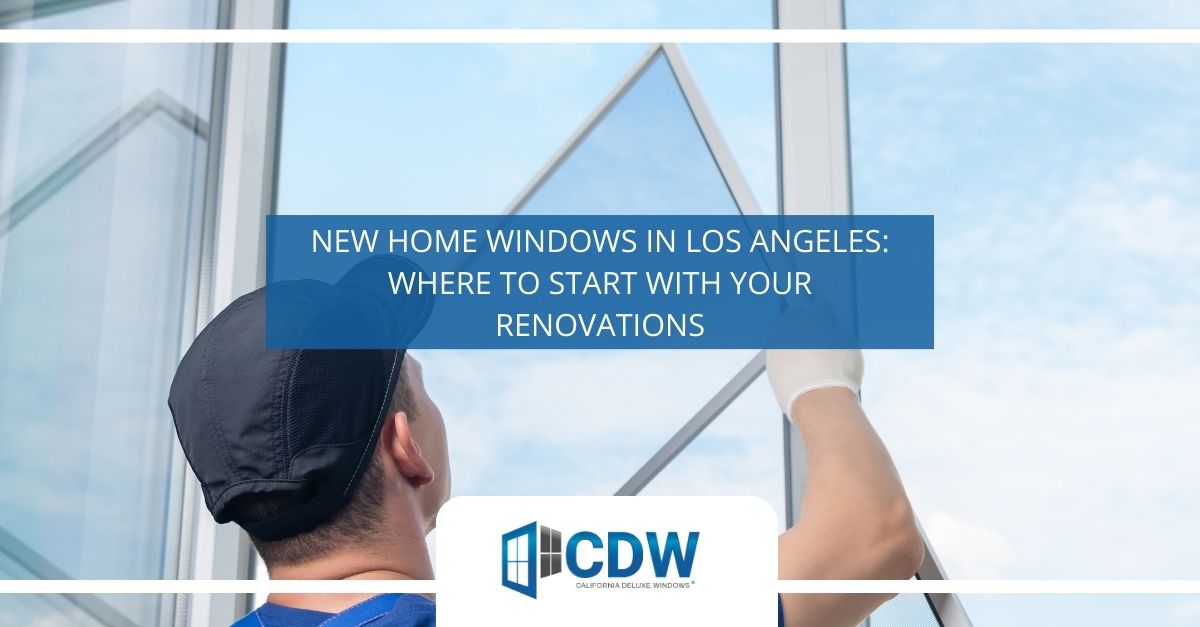 New Home Windows in Los Angeles