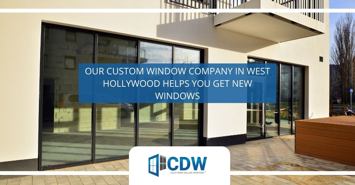 custom window company in West Hollywood