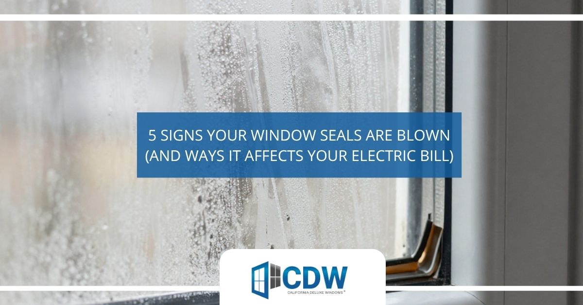  signs your window seals are blown and ways it affects your electric bill