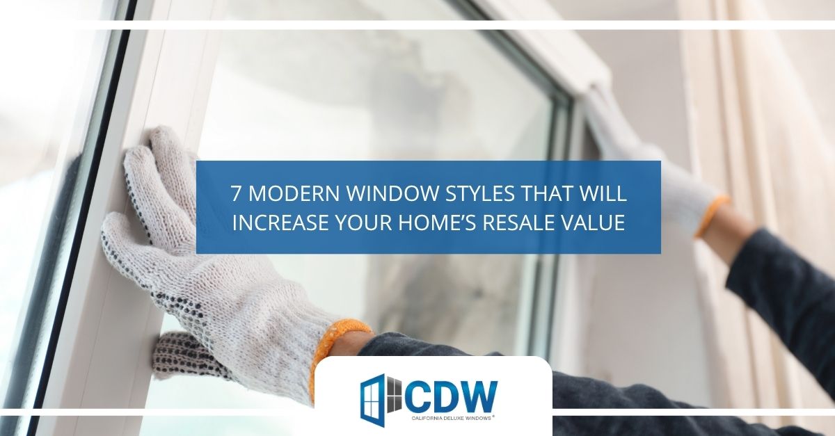  modern window styles that will increase your homes resale value