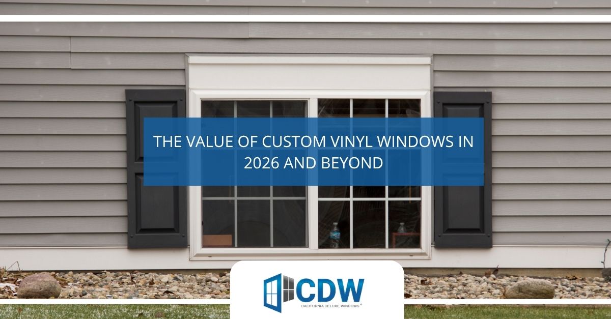 the value of custom vinyl windows in  and beyond