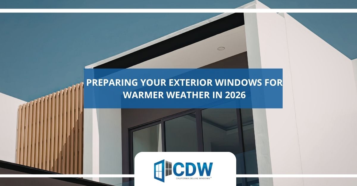 preparing your exterior windows for warmer weather in