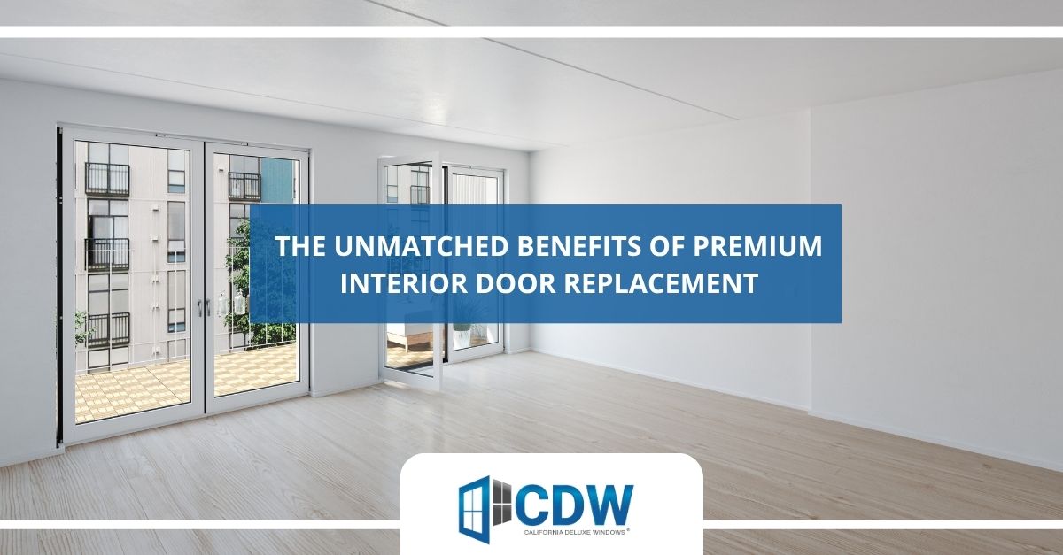 the unmatched benefits of premium interior door replacement
