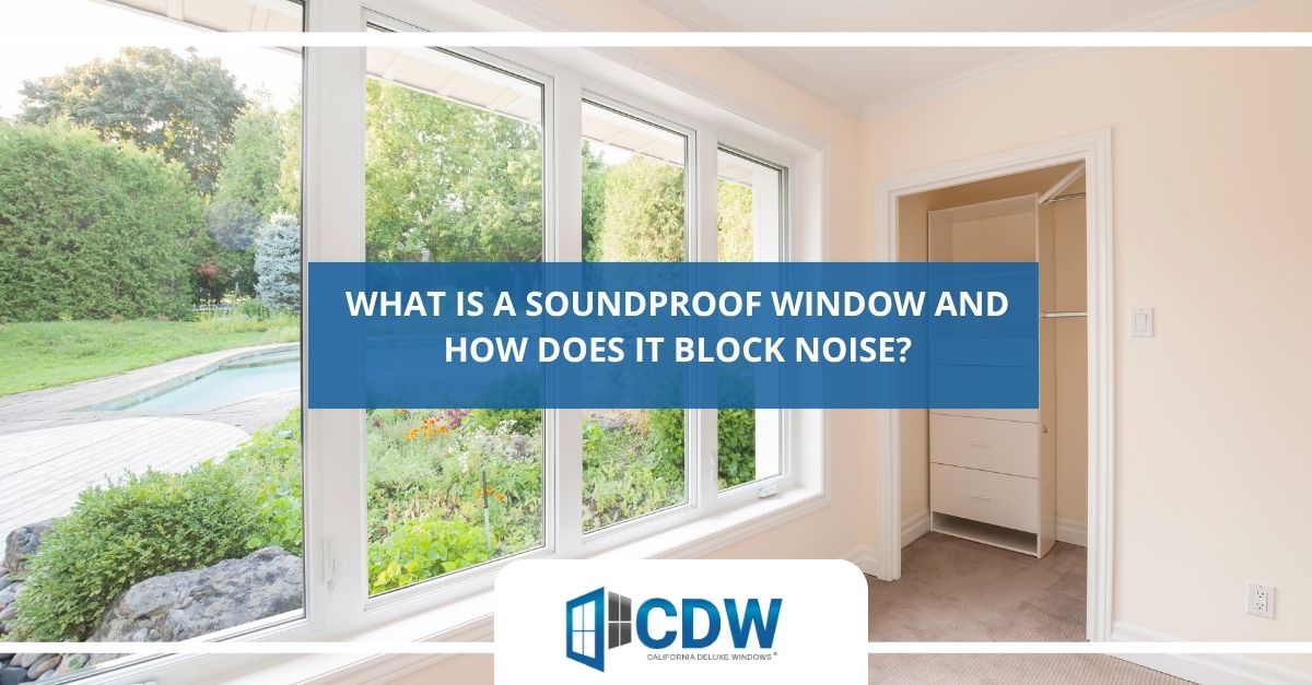what is a soundproof window and how does it block noise