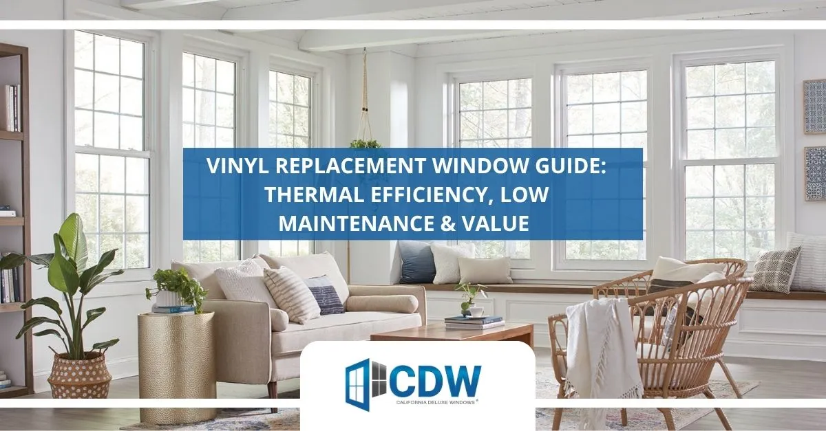 vinyl replacement window guide thermal efficiency low maintenance value